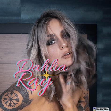 dahlia ray|Dahlia Ray